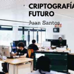 Juan Santos - Criptografía do futuro