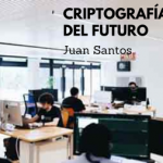 Juan Santos - Criptografía del futuro