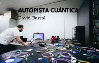 David Barral - Quantum highway