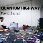 David Barral - Quantum highway