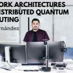 Iago Fernández - Network architectures for distributed quantum computing