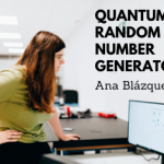 Ana Blázquez - Quantum random number generator