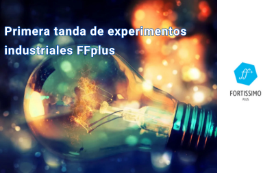 Primera tanda de experimentos industriales FFplus